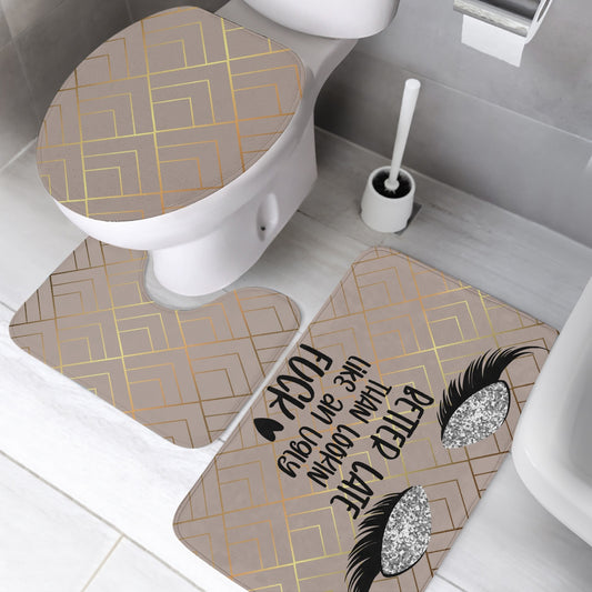 LuxeGold Geometric better late than fu*king ugly Bathmat Set 3Pcs.
