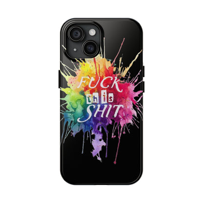 black fu*k this watercolour Tough Phone Cases