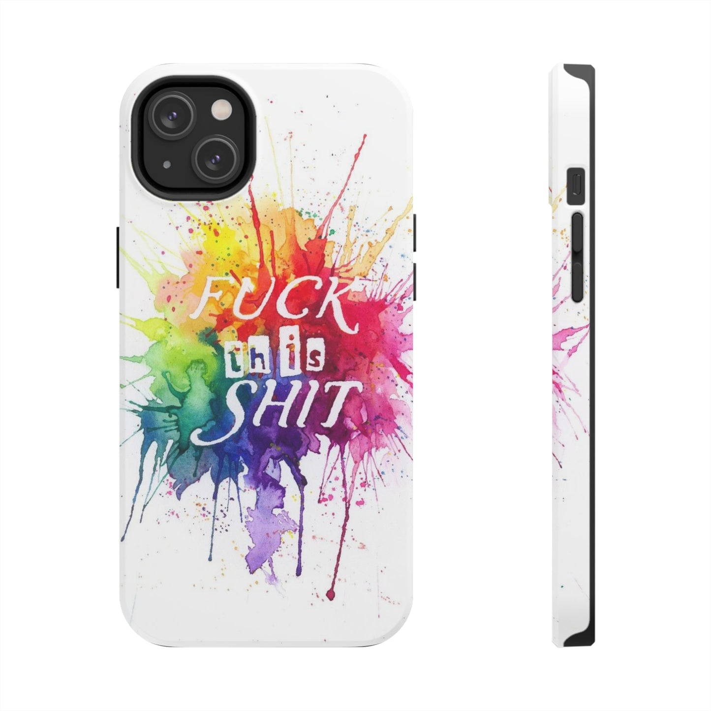 fu*k this watercolour Tough Phone Cases