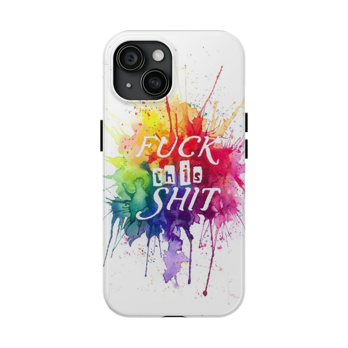 fu*k this watercolour Tough Phone Cases