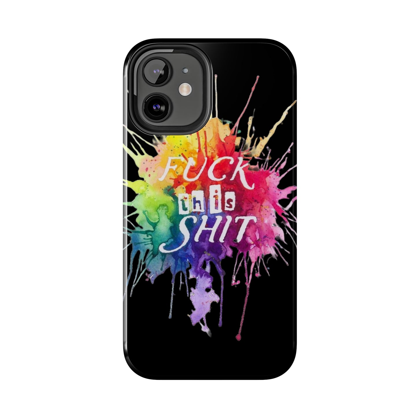 black fu*k this watercolour Tough Phone Cases