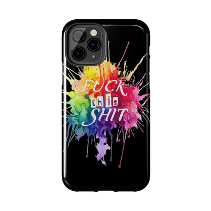 black fu*k this watercolour Tough Phone Cases