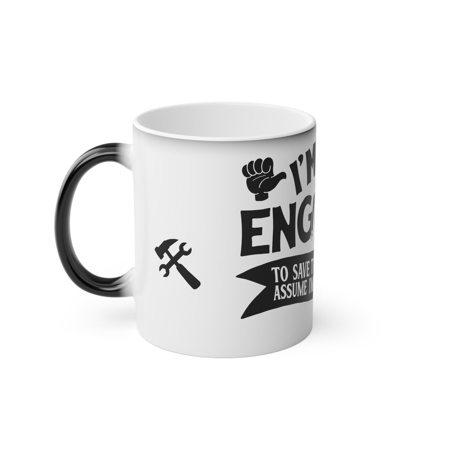 Magic Mug im an Engineer