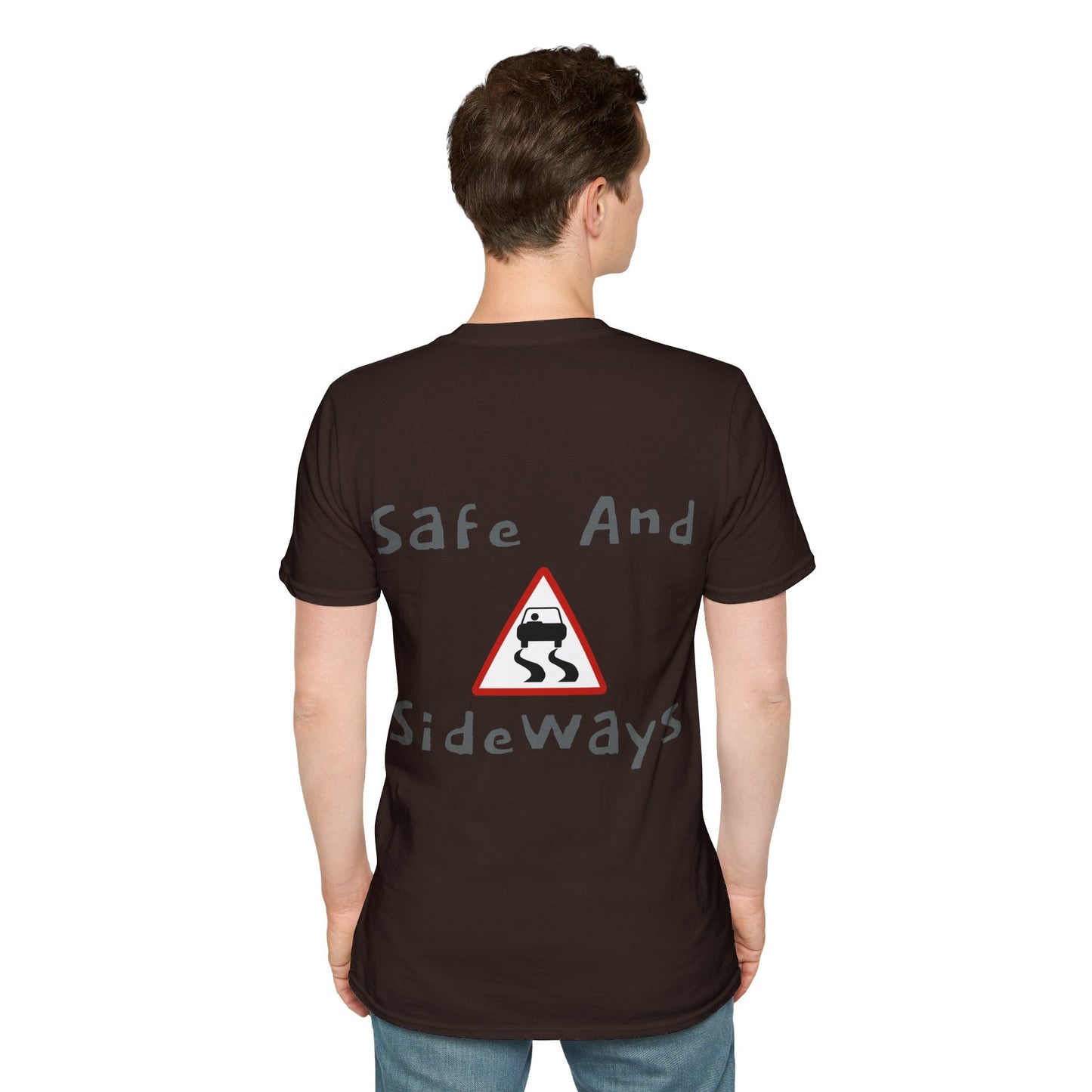 Safe and sideways Unisex Softstyle T-Shirt