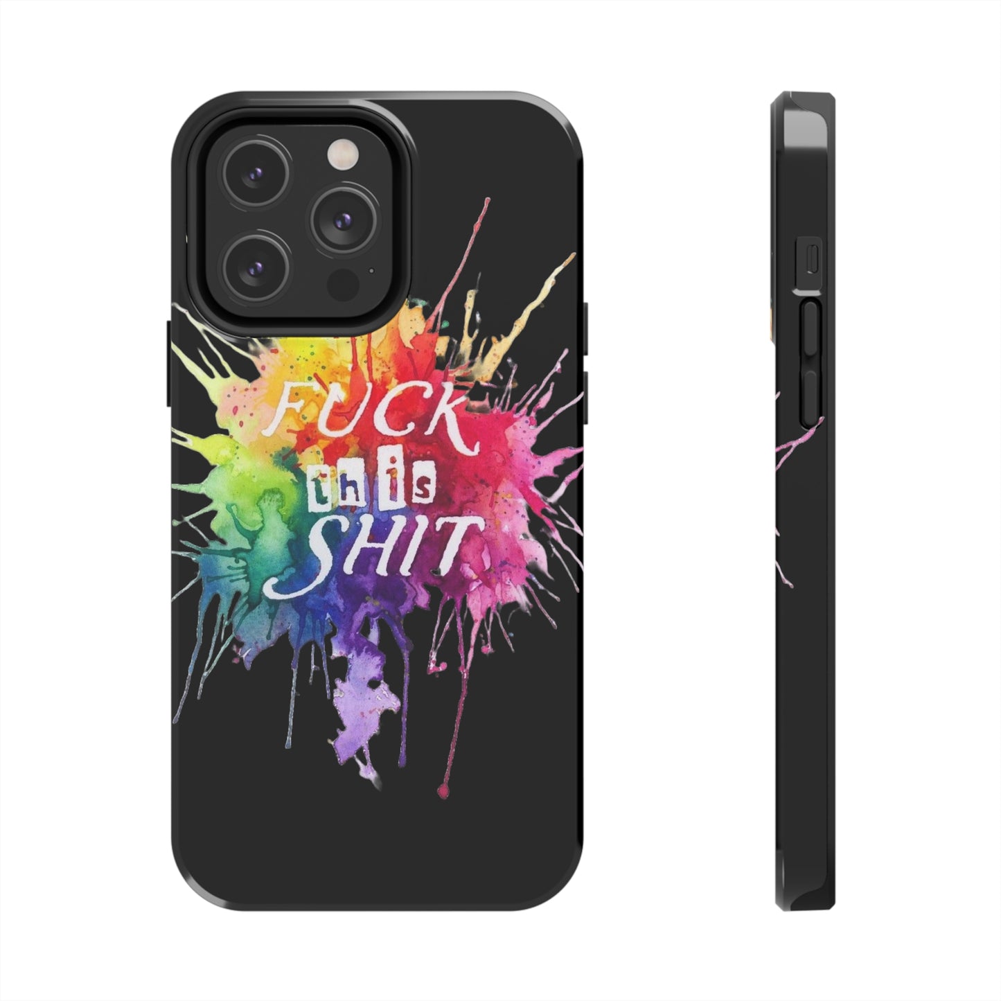 black fu*k this watercolour Tough Phone Cases