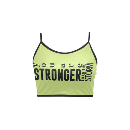 You're stronger than the storm Women's Spaghetti Strap Crop Top