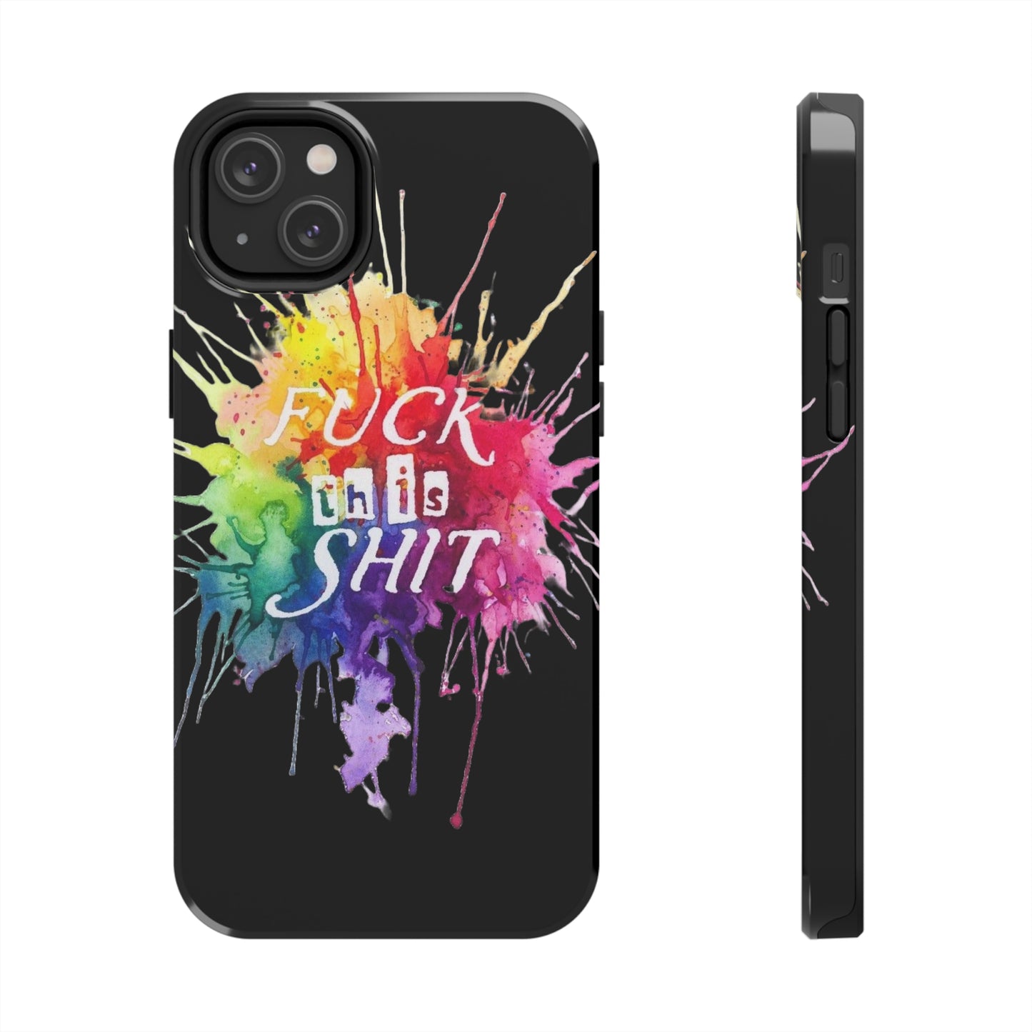 black fu*k this watercolour Tough Phone Cases