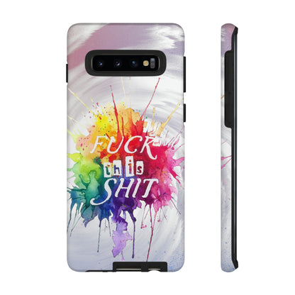 watercolour fu*k this Tough Cases