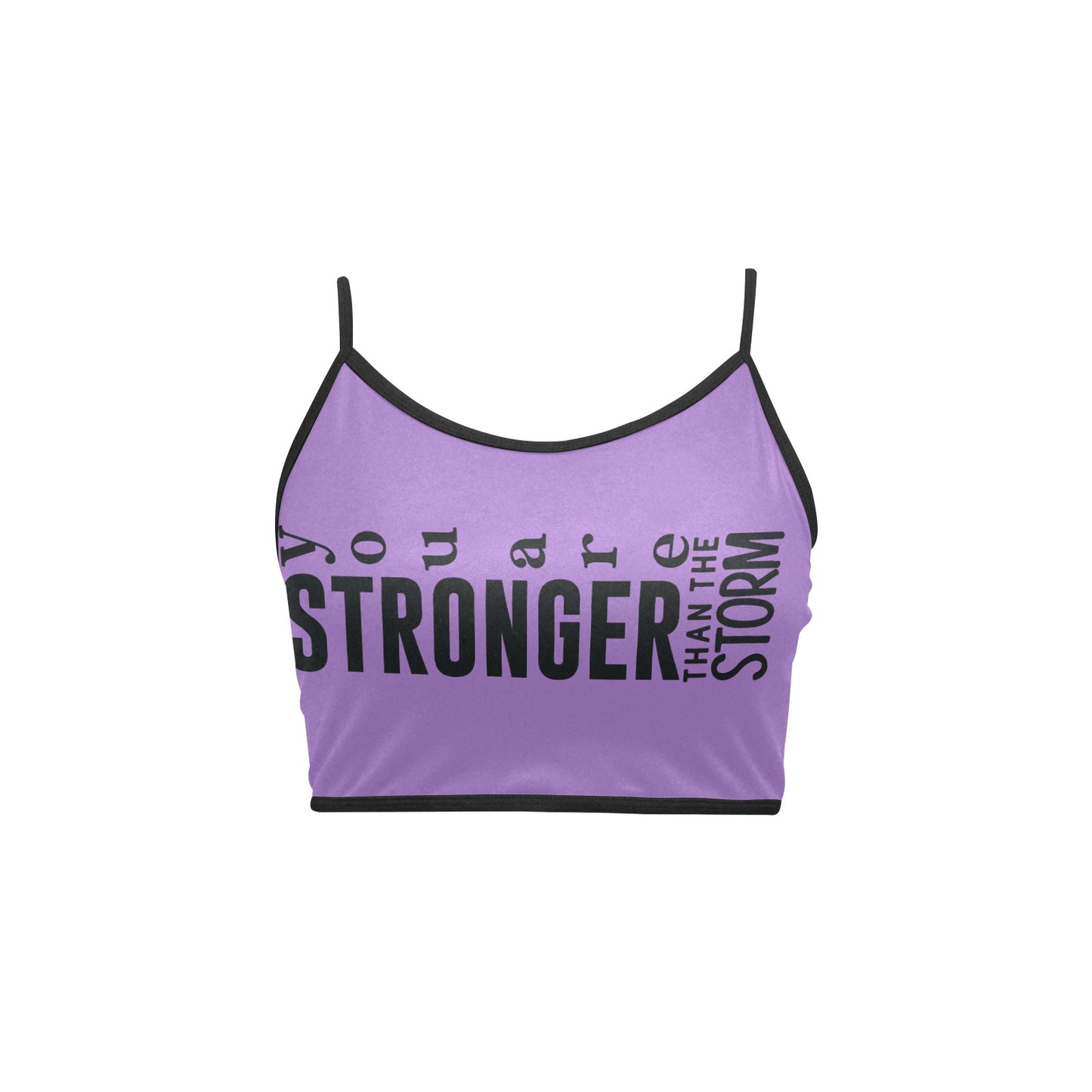 You're stronger than the storm Women's Spaghetti Strap Crop Top