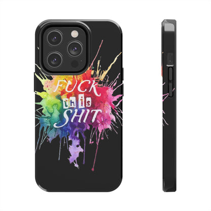 black fu*k this watercolour Tough Phone Cases