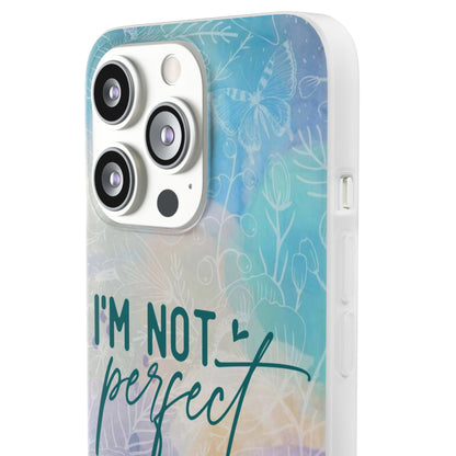 I'm not perfect Flexi Cases