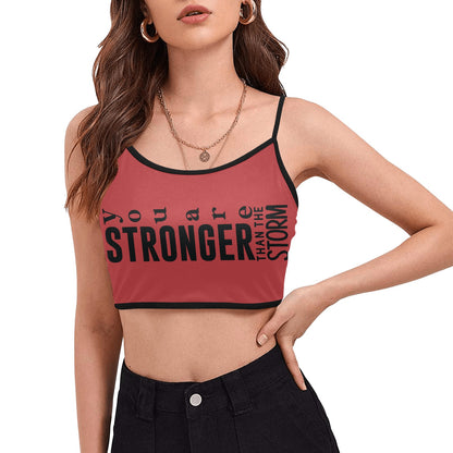 You're stronger than the storm Women's Spaghetti Strap Crop Top