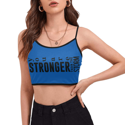 You're stronger than the storm Women's Spaghetti Strap Crop Top